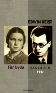 Edwin Geist: Für Lyda. Tagebuch, 1942. Published by Baltos Lankos, Vilnius and Kaunas, 2002, 147 p.