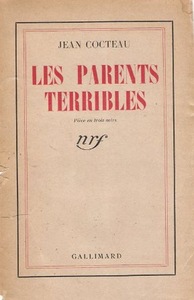 Original issue of J.Cocteu's play "Terrible Parents", 1938