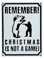 REMEMBER CHRISMAS IS NOT A GAME. 2004, metal, enamel, 40x30.